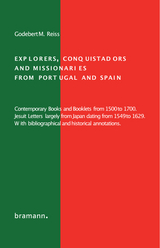 Explorers, Conquistadors and Missionaries from Portugal and Spain - Godebert M. Rei&szlig;
