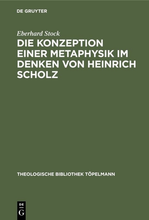 Die Konzeption einer Metaphysik im Denken von Heinrich Scholz - Eberhard Stock