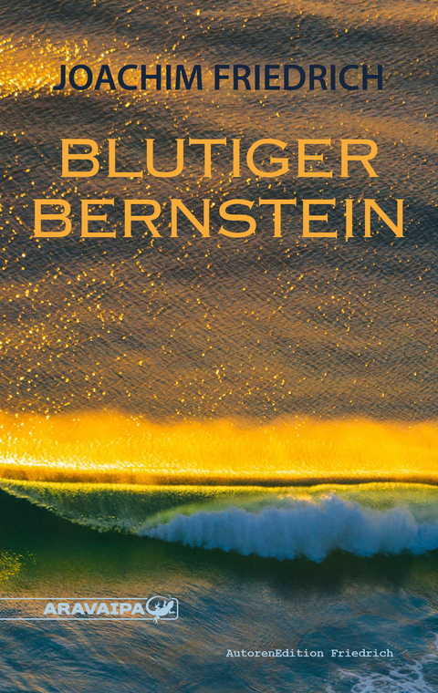 Blutiger Bernstein - Joachim Friedrich