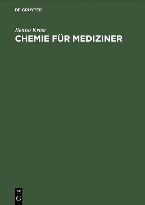 Chemie f&uuml;r Mediziner - Benno Krieg