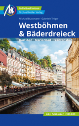 Westb&ouml;hmen & B&auml;derdreieck Reisef&uuml;hrer Michael M&uuml;ller Verlag - Michael Bussmann, Gabriele Tr&ouml;ger