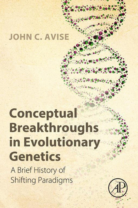 Conceptual Breakthroughs in Evolutionary Genetics -  John C. Avise