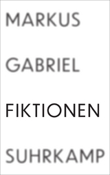Fiktionen - Markus Gabriel