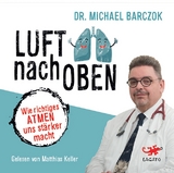 Luft nach oben - Dr. Michael Barczok