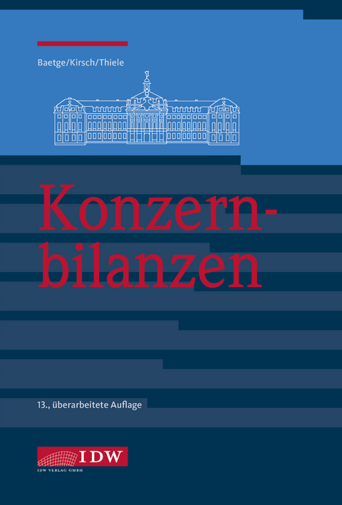 Konzernbilanzen, 13. Auflage - J&ouml;rg Baetge, Hans-J&uuml;rgen Kirsch, Stefan Thiele