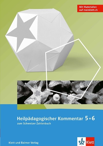 Schweizer Zahlenbuch 6 / Heilp&auml;dagogischer Kommentar zum Zahlenbuch 5 und 6