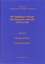 Die Jagdfliegerverb&auml;nde der Deutschen Luftwaffe 1934-1945 Teil 12 / I - Jochen Prien, Peter Rodeike, Gerhard Stemmer, Winfried Bock