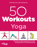 50 Workouts &ndash; Yoga - Katharina Brinkmann