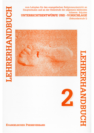 Lehrerhandbuch zum Lehrplan für den evangelischen Religionsunterreicht... / Lehrerhandbuch 2