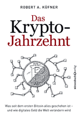 Das Krypto-Jahrzehnt - Robert A. K&uuml;fner