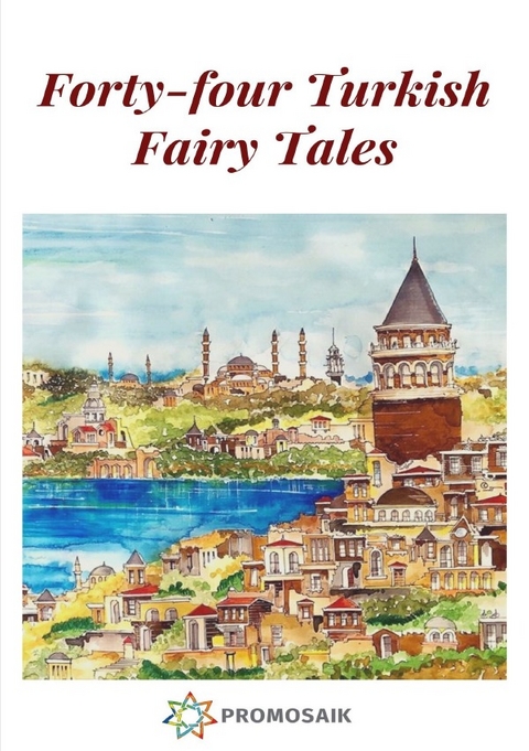 Forty-four Turkish Fairy Tales - Various authors