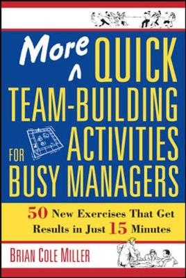 More Quick Team-Building Activities for Busy Managers -  Brian Miller