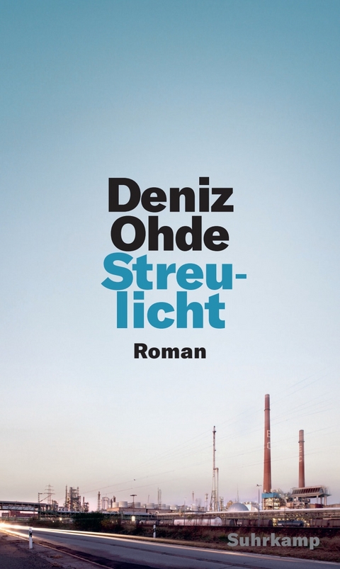 Streulicht - Deniz Ohde