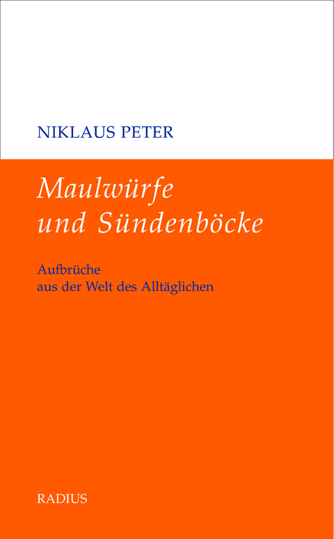 Maulw&uuml;rfe und S&uuml;ndenb&ouml;cke - Niklaus Peter