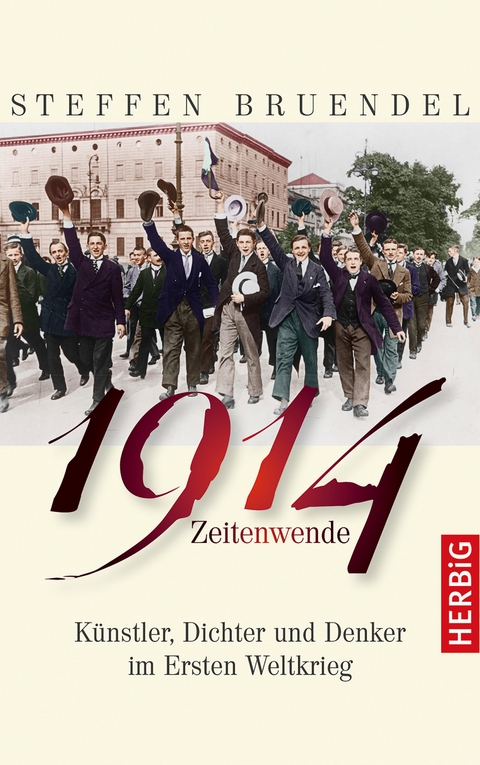 1914 - Zeitenwende -  Steffen Bruendel