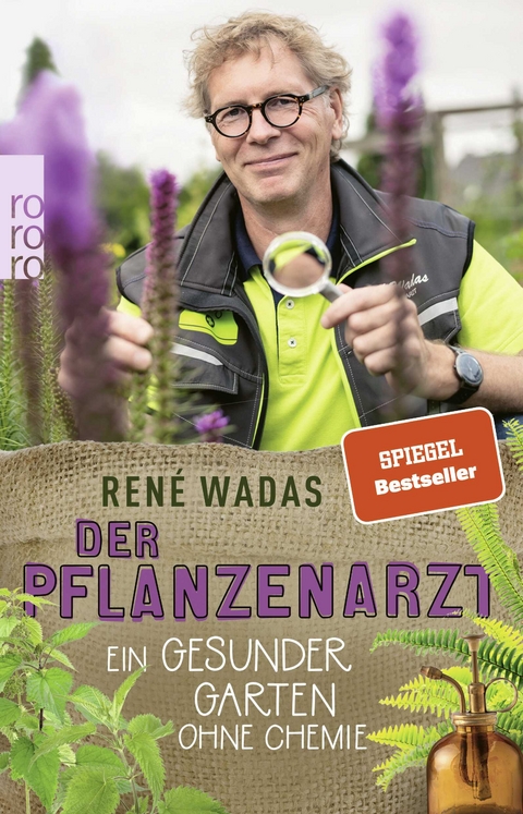 Der Pflanzenarzt: Ein gesunder Garten ohne Chemie - Ren&eacute; Wadas