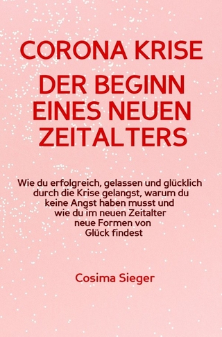 CORONA KRISE: Der Beginn eines neuen Zeitalters