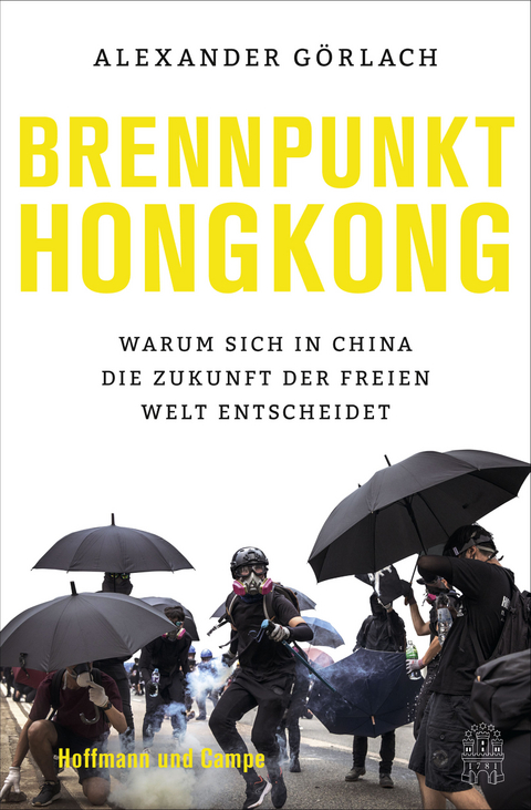 Brennpunkt Hongkong - Alexander G&ouml;rlach