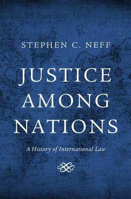 Justice among Nations -  Stephen C. Neff