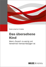 Das &uuml;bersehene Kind - Beate Letschert-Grabbe