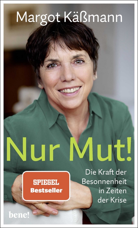 Nur Mut! - Die Kraft der Besonnenheit in Zeiten der Krise - Margot K&auml;&szlig;mann