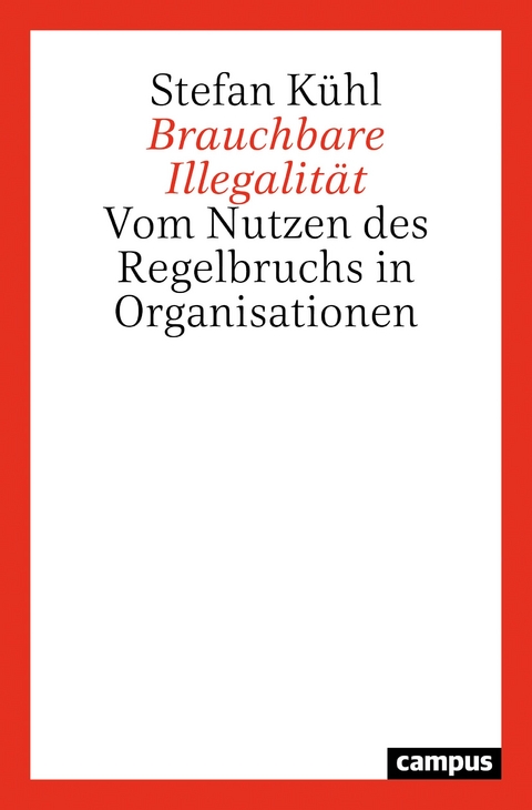 Brauchbare Illegalit&auml;t - Stefan K&uuml;hl