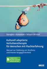 Kulturell adaptierte Verhaltenstherapie f&uuml;r Menschen mit Fluchterfahrung - Ulrich Stangier, Schahryar Kananian, Marwan Yehya, Devon E. Hinton