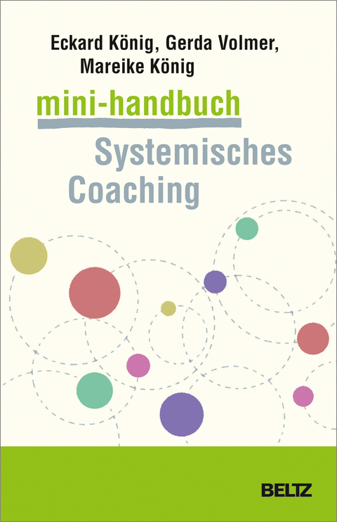 Mini-Handbuch Systemisches Coaching - Eckard K&ouml;nig, Gerda Volmer-K&ouml;nig, Mareike K&ouml;nig