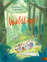 Waldtage! - Stefanie H&ouml;fler, Claudia Weikert