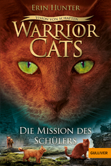 Warrior Cats - Vision von Schatten. Die Mission des Sch&uuml;lers - Erin Hunter