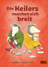 Die Keilers machen sich breit - Alice Keller, Veronica Truttero