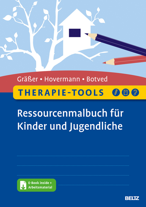 Therapie-Tools Ressourcenmalbuch f&uuml;r Kinder und Jugendliche - Melanie Gr&auml;&szlig;er, Eike Hovermann jun., Annika Botved