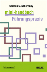 Mini-Handbuch Führungspraxis - Carsten Schermuly