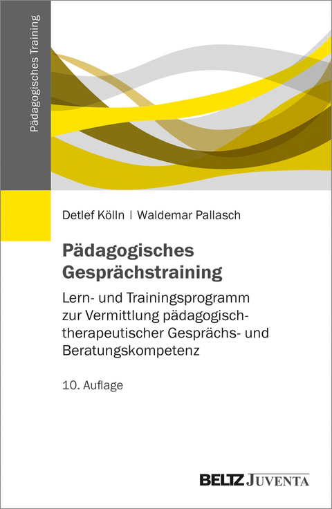 P&auml;dagogisches Gespr&auml;chstraining - Detlef K&ouml;lln, Waldemar Pallasch