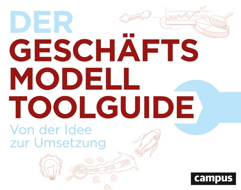 Der Gesch&auml;ftsmodell-Toolguide - 