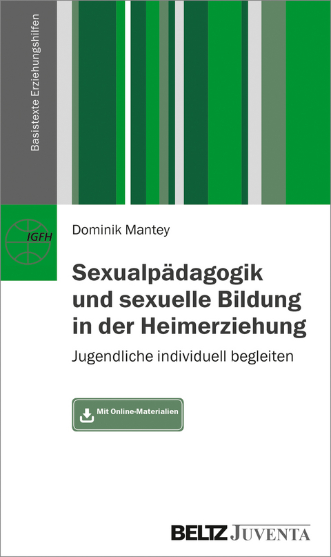 Sexualp&auml;dagogik und sexuelle Bildung in der Heimerziehung - Dominik Mantey