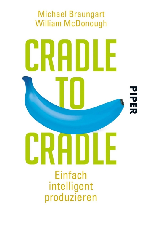 Cradle to Cradle -  Michael Braungart,  William McDonough