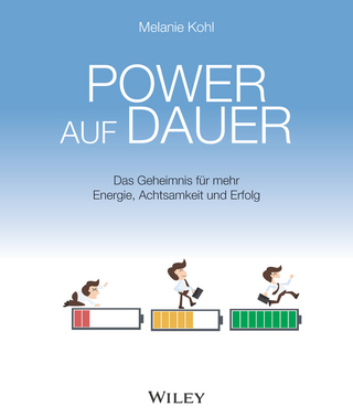 Power auf Dauer: Das Geheimnis für mehr Energie, Achtsamkeit und Erfolg