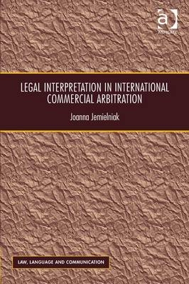 Legal Interpretation in International Commercial Arbitration