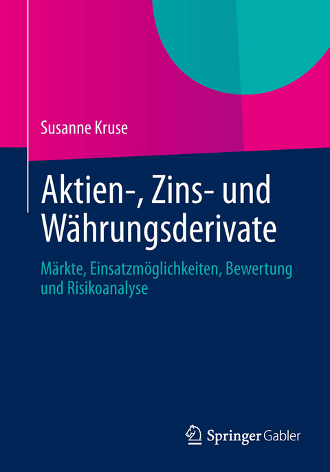Aktien-, Zins- und W&auml;hrungsderivate - Susanne Kruse