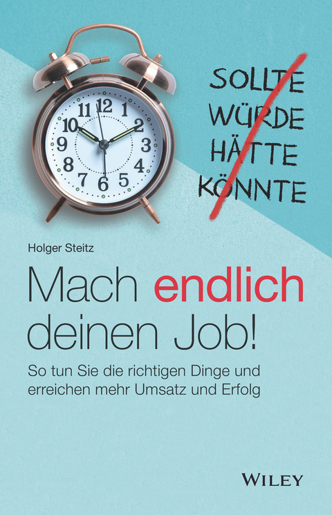 Mach endlich deinen Job! - Holger Steitz