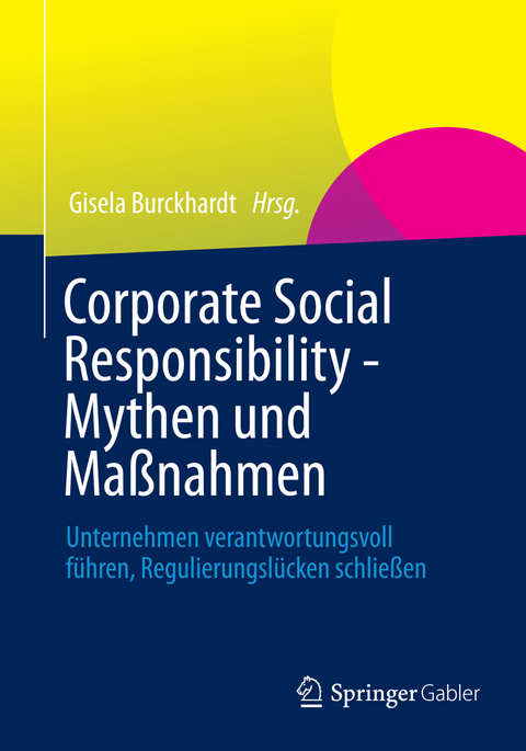 Corporate Social Responsibility - Mythen und Ma&szlig;nahmen - 