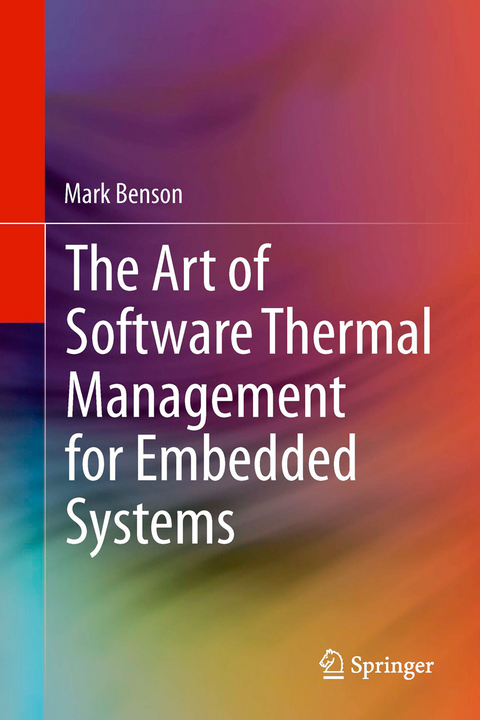 The Art of Software Thermal Management for Embedded Systems - Mark Benson