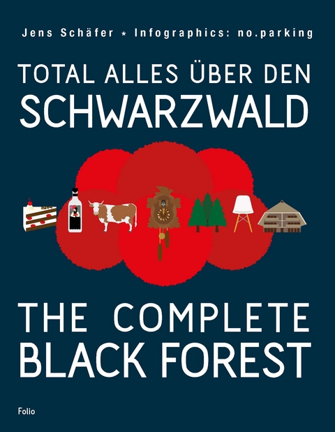 Total alles &uuml;ber den Schwarzwald / The complete Black Forest - Jens Sch&auml;fer