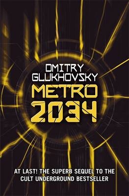 Metro 2034 -  Dmitry Glukhovsky