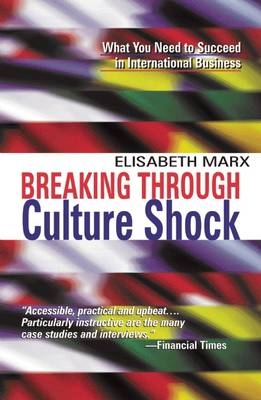 Breaking Through Culture Shock -  Elizabeth Marx
