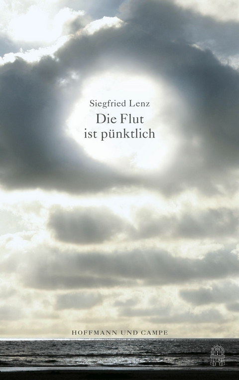 Die Flut ist p&uuml;nktlich - Siegfried Lenz