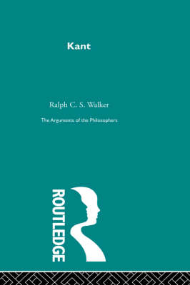 Kant-Arg Philosophers -  Ralph C S Walker
