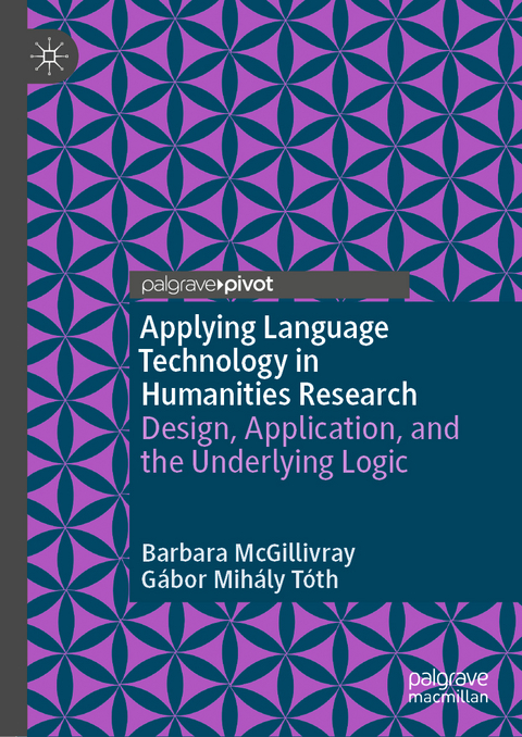 Applying Language Technology in Humanities Research - Barbara McGillivray, Gábor Mihály Tóth