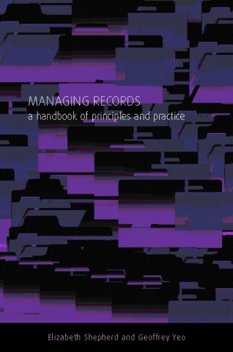 Managing Records - Elizabeth Shepherd, Geoffrey Yeo
